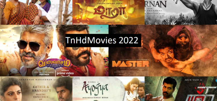 TnHdMovies 2022 – Download Tamil HD Movies Download Telugu movies