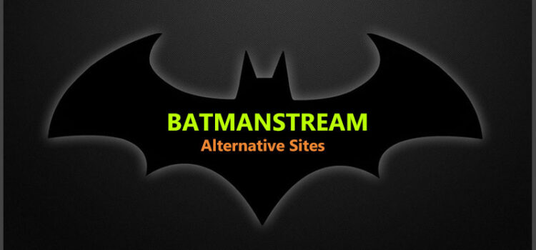 Best BatmanStream Alternatives