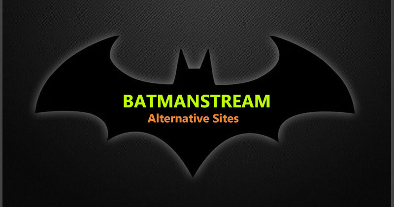 Best BatmanStream Alternatives