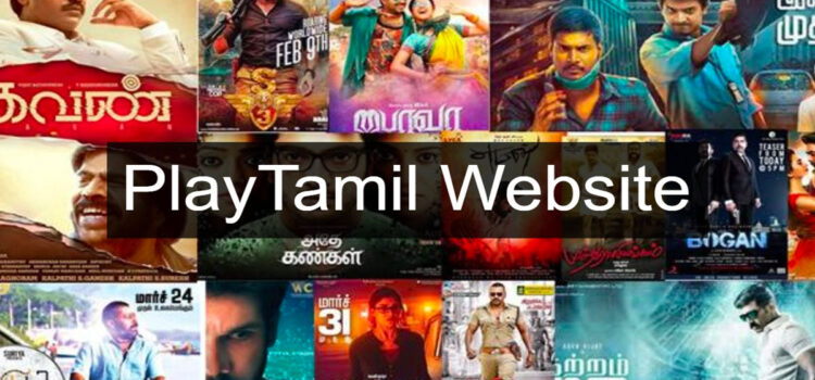 PlayTamil 2022 – Download Tamil Dubbed Movie ,Hindi Dubbed South Movies