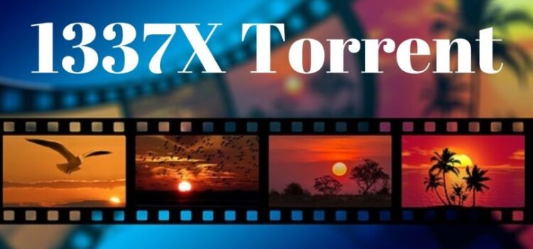 13377x – Know About 13377x Torrent (Free Movie Watching Software)